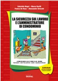 La sicurezza sul lavoro e l’Amministratore di condominio
